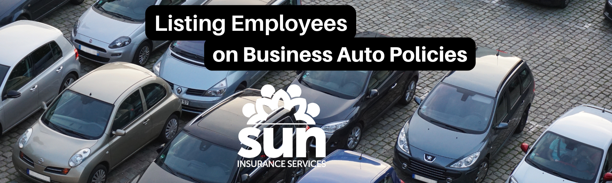 Do Your Employees Need to Be Listed on Your Business Auto Policy?