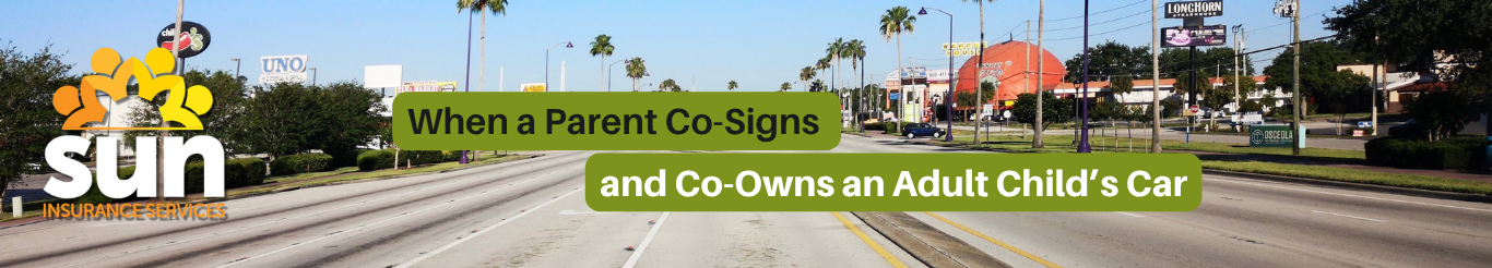 Parent co-signing an adult child’s car loan and auto insurance policy in Florida